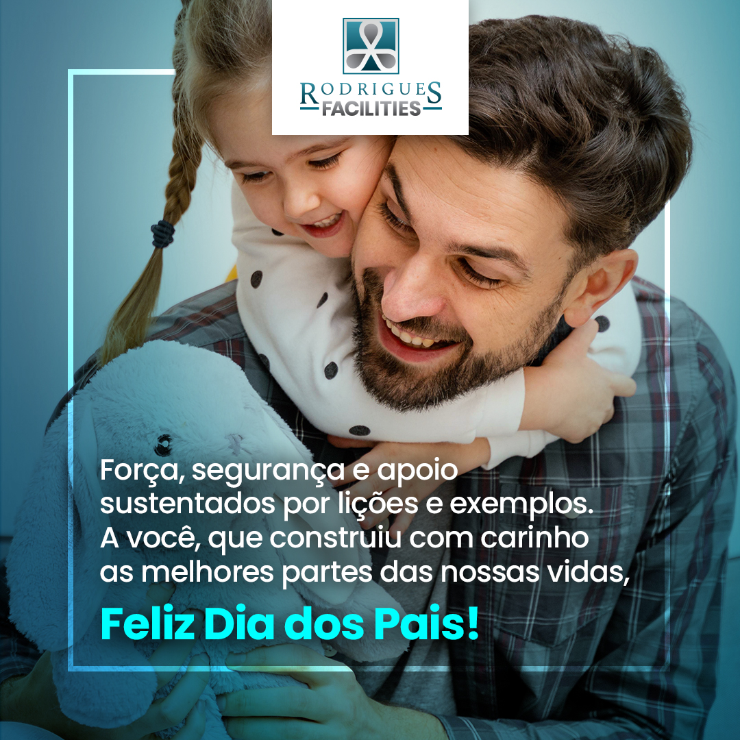Força, segurança e apoio sustentados por lições e exemplos. A você, que construiu com carinho as melhores partes das nossas vidas, Feliz Dia dos Pais!